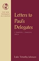 Letters to Paul's Delegates (New Testament in Context)