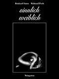 sinnlich weiblich - Reinhard Simon