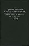 Dynamic Models of Conflict and Pacification: Dissenters, Officials, and Peacemakers