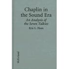 Chaplin in the Era of Sound: An Analysis of the Seven Talkies