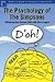 The Psychology of the Simpsons: D'Oh! (Smart Pop Series)