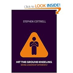 Hit the Ground Kneeling: Seeing Leadership Differently