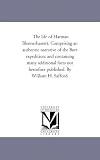The life of Harman Blennerhassett. Comprising an authentic narrative of the Burr expedition: and containing many additional facts not hertofore published. By William H. Safford.