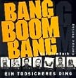Bang Boom Bang. Ein todsicheres Ding