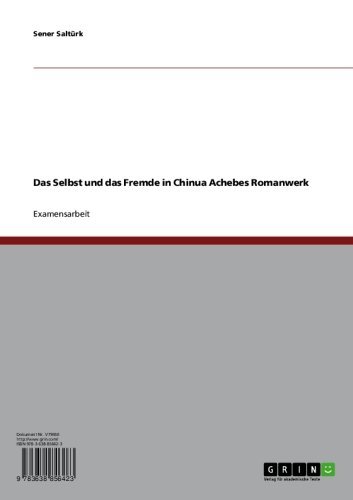 Das Selbst und das Fremde in Chinua Achebes Romanwerk (German Edition)