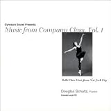 Ballet Class Music from New York City: Music from Company Class, Vol. 1