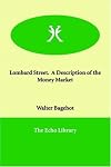 Lombard Street.  A Description of the Money Market