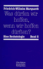Was dürfen wir hoffen, wenn wir hoffen dürften?, in 3 Bdn., Bd.2