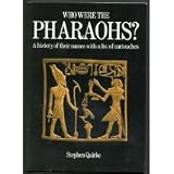 Who Were the Pharaohs?: A History of Their Names with a List of Cartouches