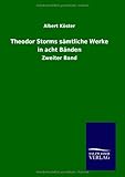 Theodor Storms saemtliche Werke in acht Baenden