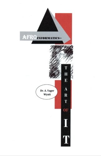 Afroinformatics: The Art of IT