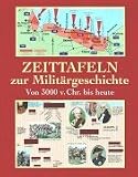 Produkt-Bild: Zeittafeln zur Milit&auml;rgeschichte. Von 3000 v. Chr. bis heute