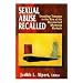 SEXUAL ABUSE RECALLED: Treating Trauma in the Era of the Recovered Memory Debate