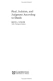 Paul, Judaism, and Judgment according to Deeds (Society for New Testament Studies Monograph Series)