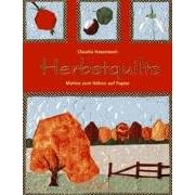 Herbstquilts: Motive zum N�hen auf Papier