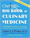 ChefMD s Big Book of Culinary Medicine: A Food Lover s Road Map to Losing Weight, Preventing Disease, and Getting Really Healthy