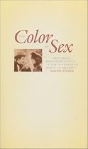 The Color of Sex: Whiteness, Heterosexuality and the Fictions of White Supremacy (New Americanists)