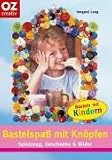 Bastelspa&szlig; mit Kn&ouml;pfen - Irmgard Lang