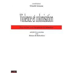 Violence et colonisation : Pour en finir avec les guerres des m�moires