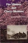 Fire Missions and Cherry Blossoms