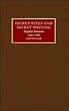 Secret rites and secret writing : Royalist literature, 1641-1660