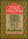 Sampler & Antique Needlework: A Year in Stitches (Volume II)