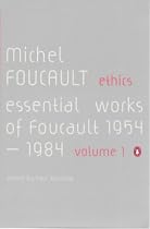Ethics: v. 1: Subjectivity and Truth: Essential Works of Michel Foucault 1954-1984: Essential Works of Michel Foucault 1954-1984 v. 1 (Essential Works of Foucault 1)