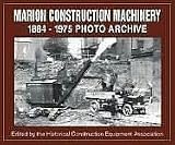 Marion Construction Machinery: 1884-1975 Photo Archive