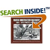 Marion Construction Machinery: 1884-1975 Photo Archive by Historical Construction Equipment Assocation