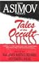 Isaac Asimov Presents Tales of the Occult: Stories by H.G. Wells, Arthur Conan Doyle, Rudyard Kipling, Edith Wharton, Edgar Allan Poe and Many Other