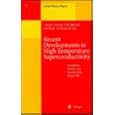 Recent Developments in High Temperature Superconductivity: Proceedings of the 1st Polish-US Conference Held at Wroclaw and Duszniki Zdroj, Poland, 11-15 September 1995 (Lecture Notes in Physics) Jan Klamut, Boyd W. Veal, Bodgan M. Dabrowski and Piotr W. Klamut