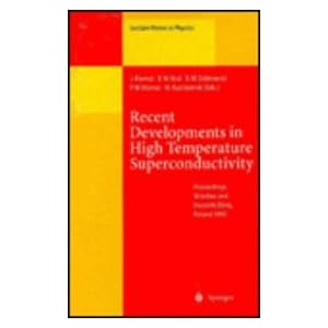 Recent Developments in High Temperature Superconductivity Bodgan M. Dabrowski, Boyd W. Veal, Jan Klamut, Maciej Kazimierski, Piotr W. Klamut
