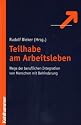 Teilhabe am Arbeitsleben: Wege der Integration von Menschen mit Behinderung