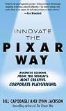 Innovate the Pixar Way 1st (first) edition Text Only