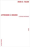 Apprendre à mourir : La méthode Schopenhauer