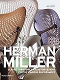 Herman Miller: Classic Furniture and System Designs for the Working Environment