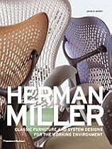 Herman Miller: Classic Furniture and System Designs for the Working Environment