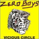 Vicious Circle by  Zero Boys 