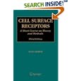 Cell Surface Receptors: A Short Course on Theory and Methods by  Lee E. Limbird