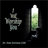 I Will Worship You
