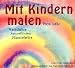  : Mit Kindern malen