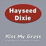 Kiss My Grass: A Hillbilly Tribute to Kiss