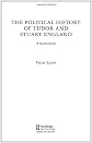 The Political History of Tudor and Stuart England: A Sourcebook