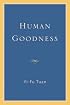 Human Goodness (Wisconsin Studies in Autobiography)