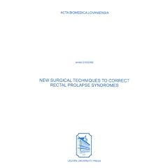 New Surgical Techniques to Correct Rectal Prolapse Syndromes (Acta Biomedica Lovaniensia) by Andre D'hoore