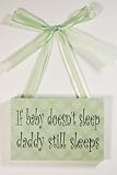 Daddy Still Sleeps Humorous Door Hanger