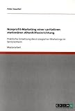Nonprofit-Marketing einer caritativen stationären Altenhilfeeinrichtung: Praktische Umsetzung des strategischen Marketings im Seniorenheim