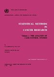  : Statistical Methods in Cancer Research: The Analysis of Case-control Studies Vol 1 (International Agency for Research on Cancer Scientific Publications)