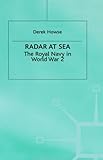 Radar at sea : the Royal Navy during World War 2
