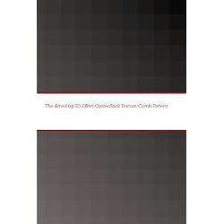 The Amazing 3D Effect OysterShell Texture Comb Pattern